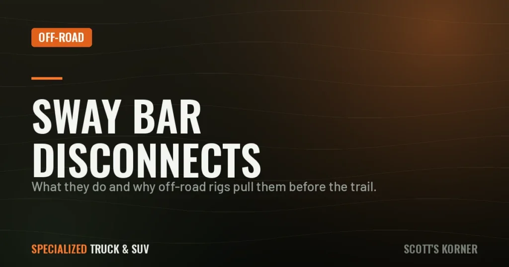 What does a sway bar do, and why do off-road rigs disconnect it?